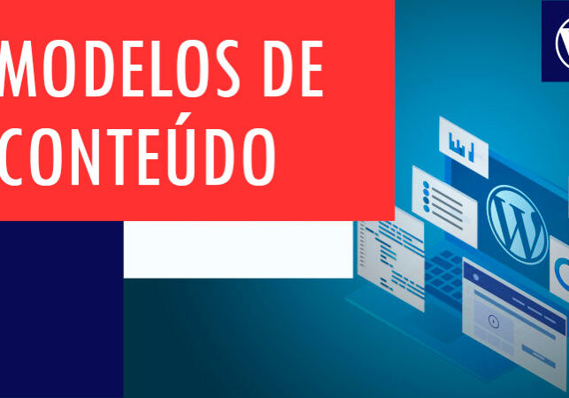 Curso Grátis de WordPress - Modelos de Conteúdo